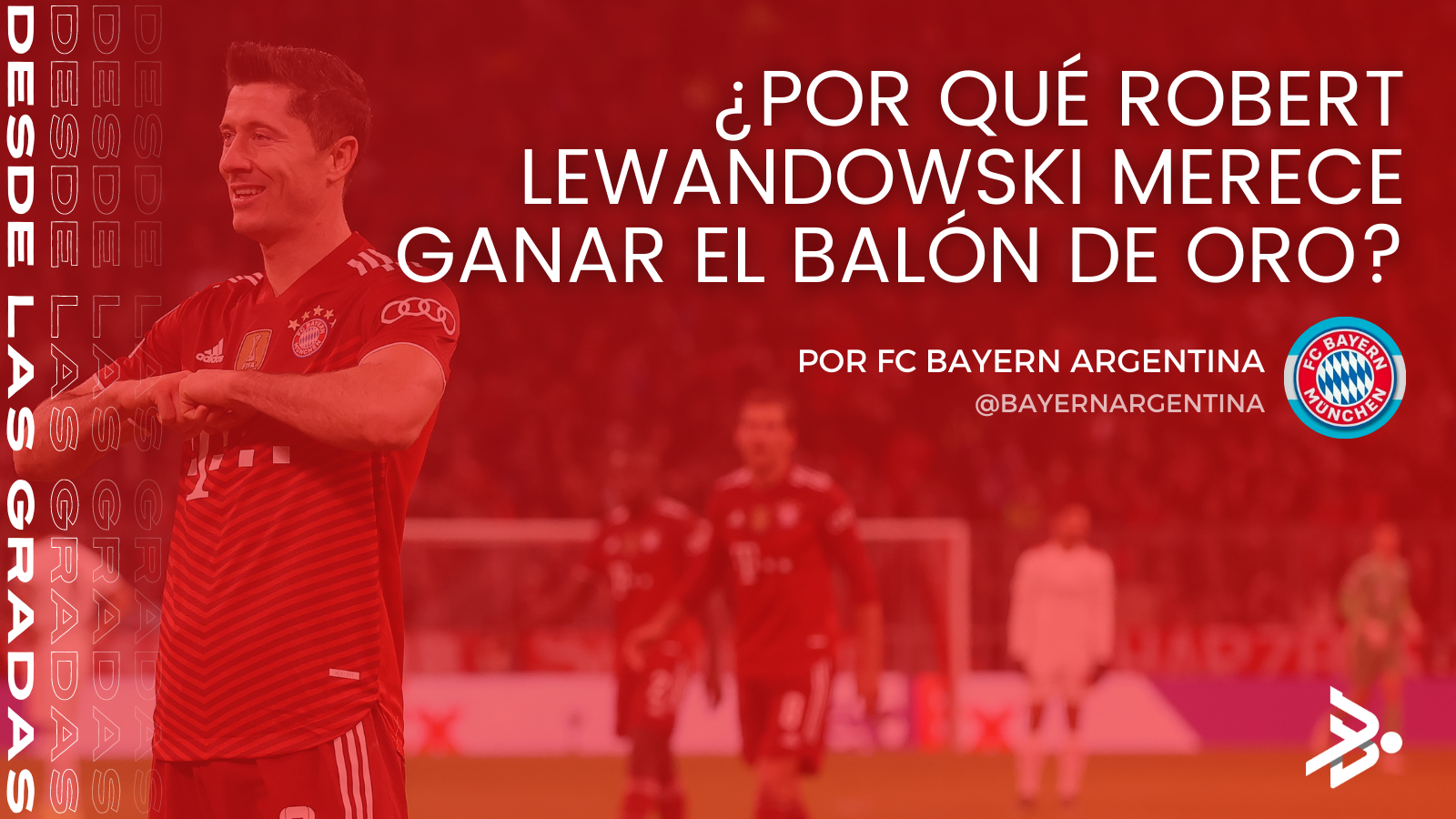el fan club de Bayern en Argentina nos cuenta por qué Lewandowski merece ganar el balón de oro. Foto: Getty Images. Edición: MiBundesliga.com