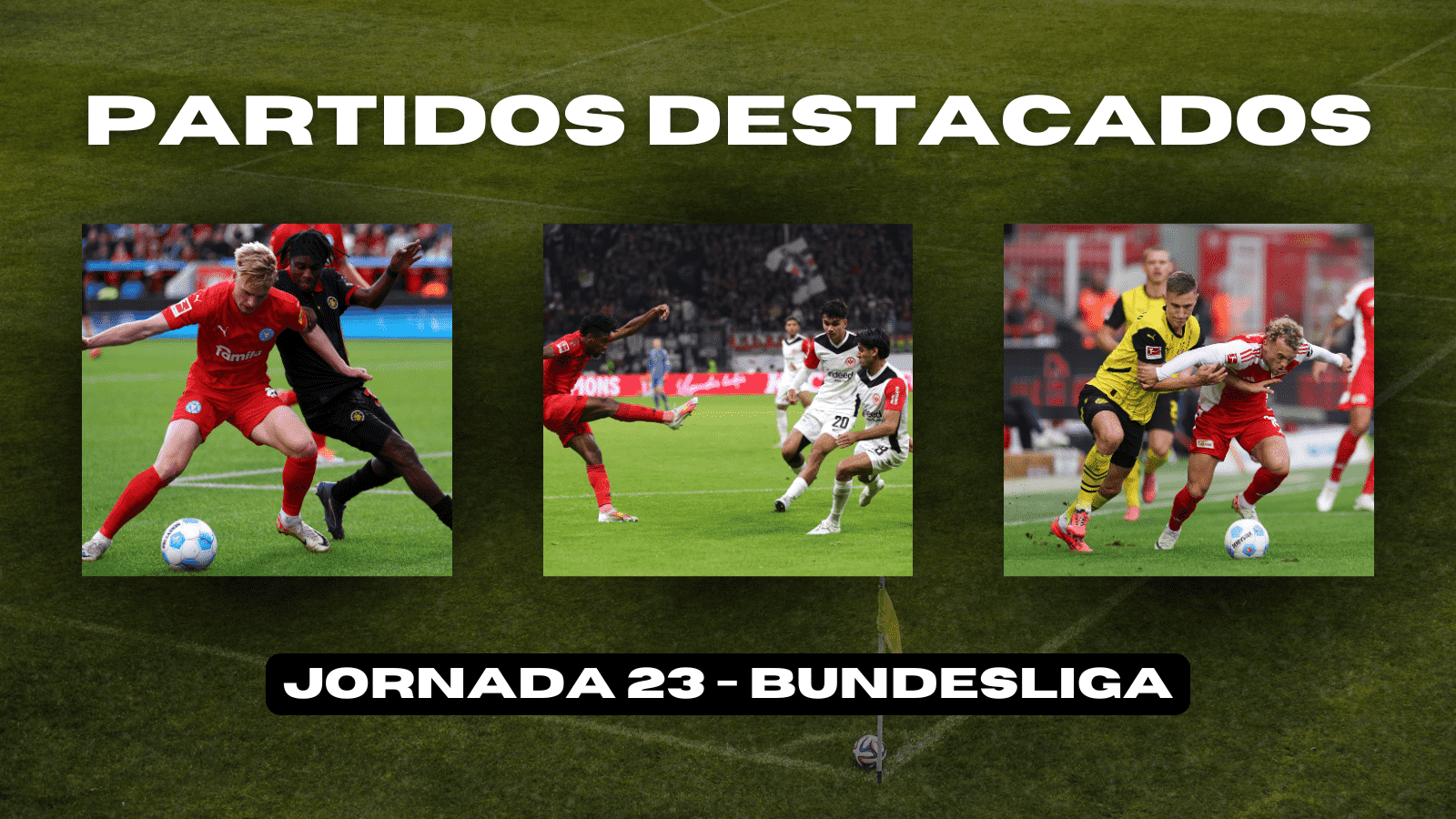 Los 3 partidos destacados de la jornada 23 de la Bundesliga. Fotos: Getty Images.
